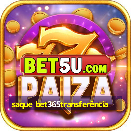 saque bet365transferência