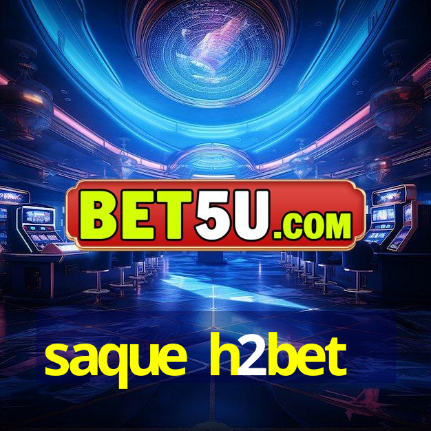 saque h2bet