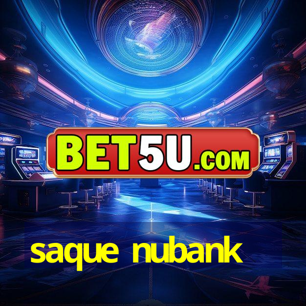 saque nubank