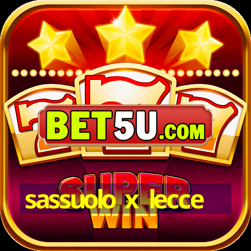 sassuolo x lecce