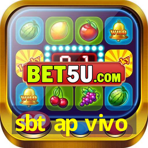 sbt ap vivo