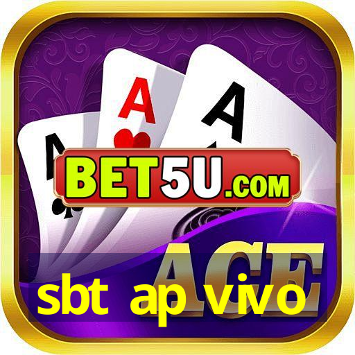 sbt ap vivo