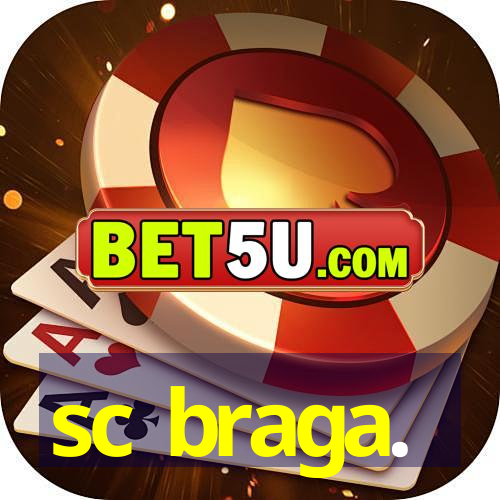 sc braga.