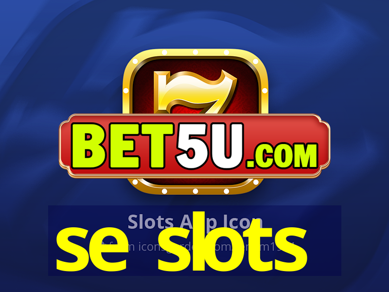 se slots