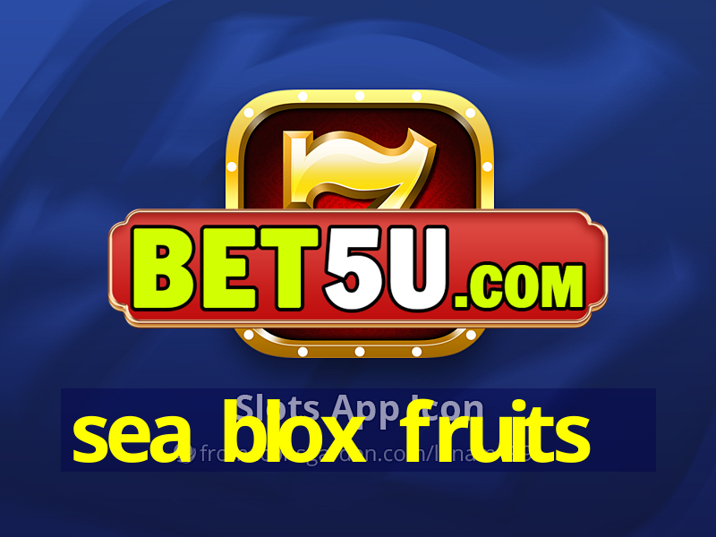 sea blox fruits