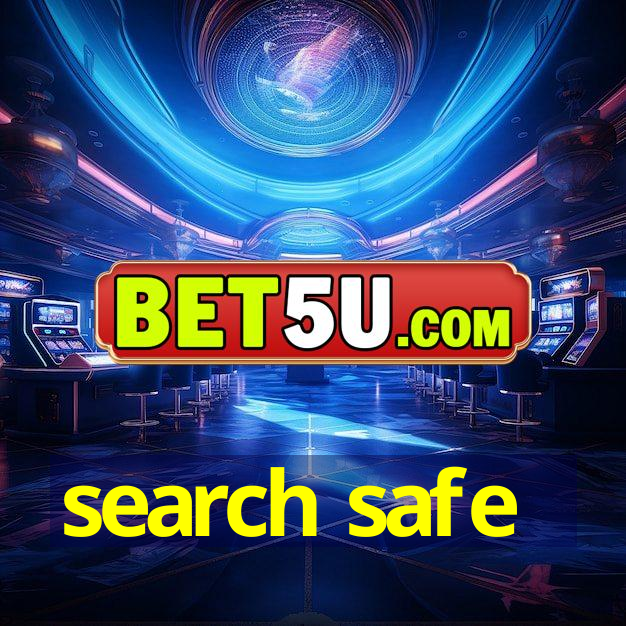 search safe