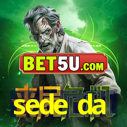 sede da