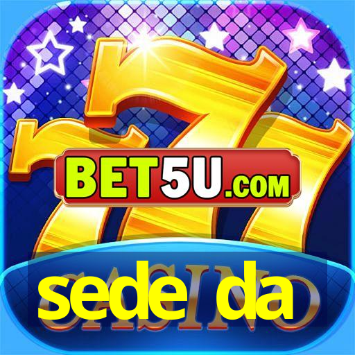 sede da