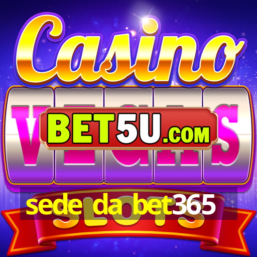 sede da bet365