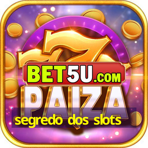 segredo dos slots