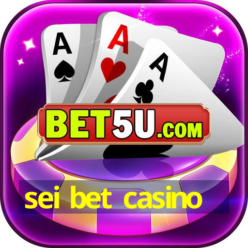 sei bet casino