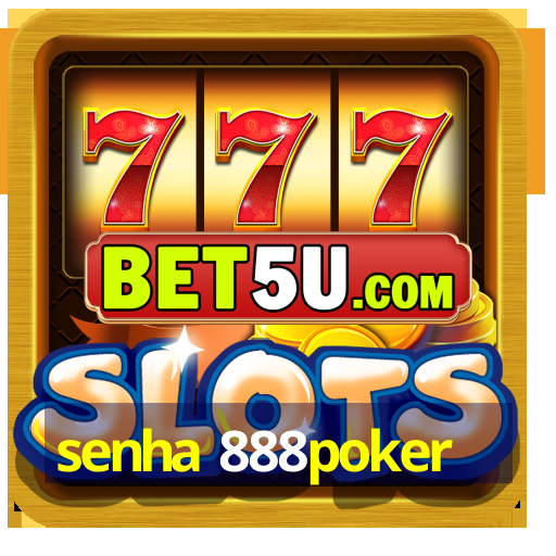 senha 888poker