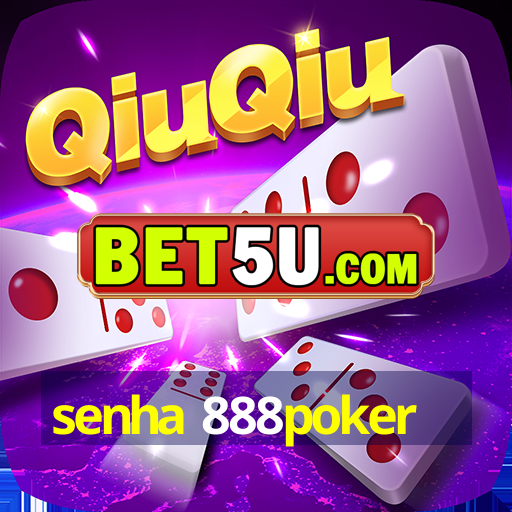 senha 888poker