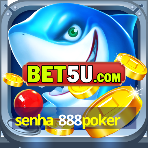 senha 888poker