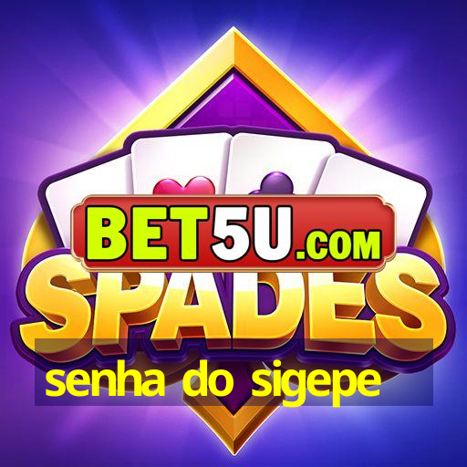 senha do sigepe