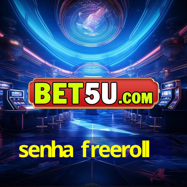 senha freeroll