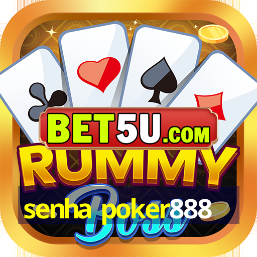 senha poker888