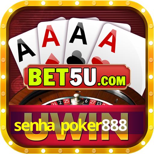 senha poker888