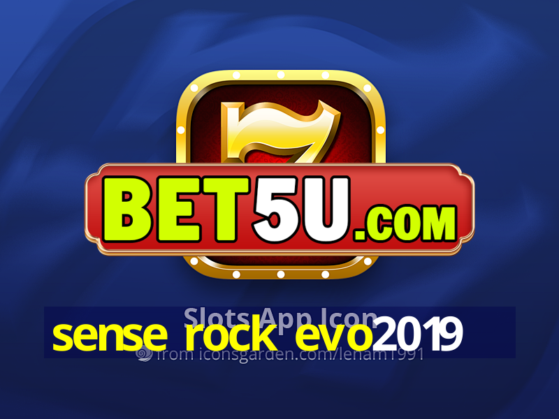 sense rock evo2019