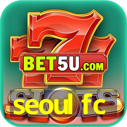 seoul fc