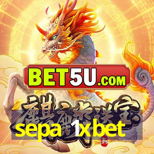 sepa 1xbet