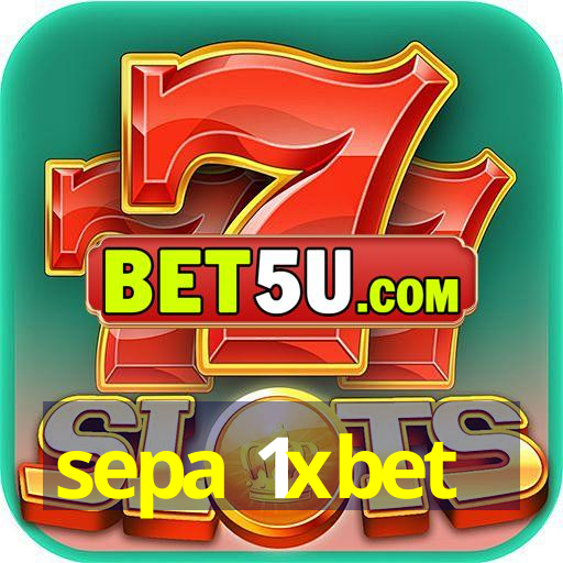 sepa 1xbet