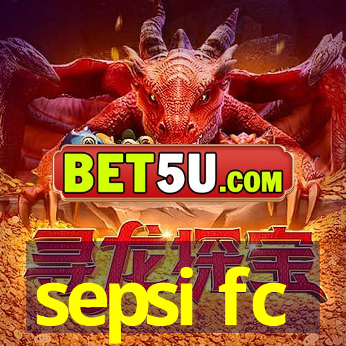 sepsi fc