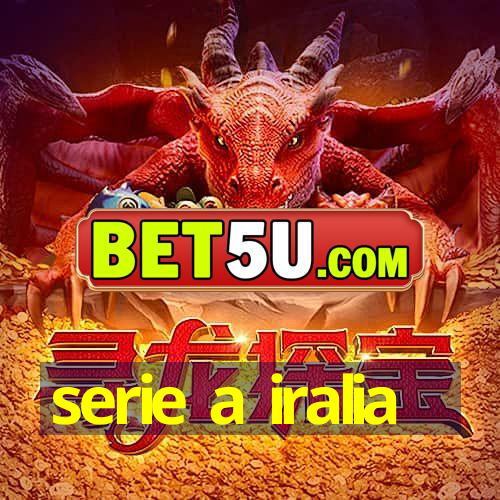 serie a iralia