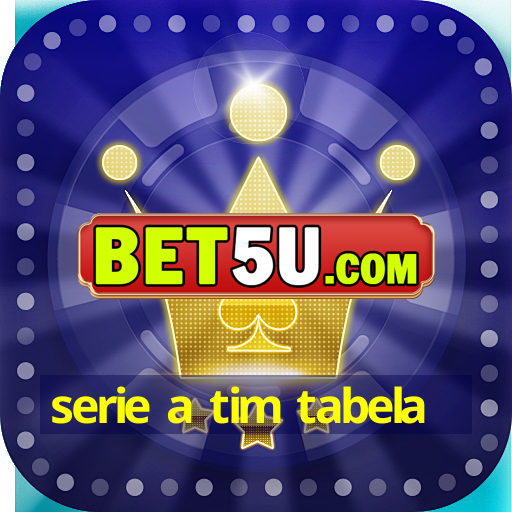 serie a tim tabela