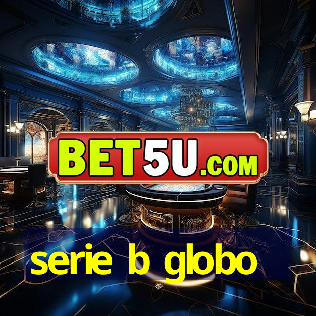 serie b globo