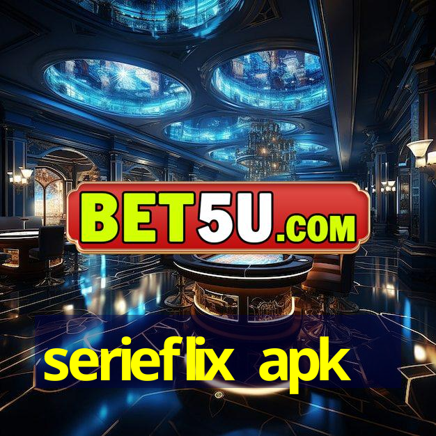 serieflix apk