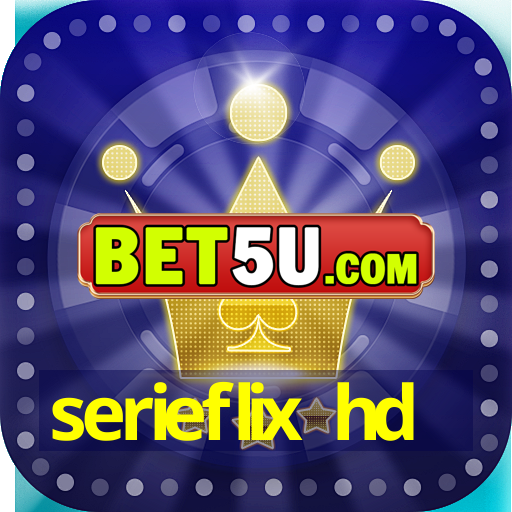 serieflix hd