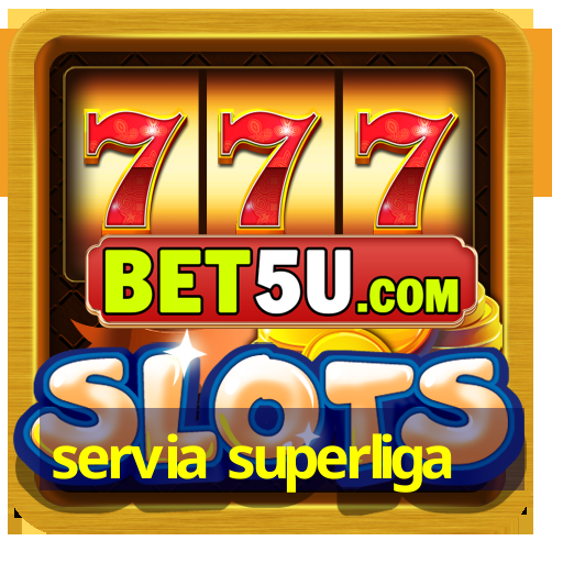 servia superliga