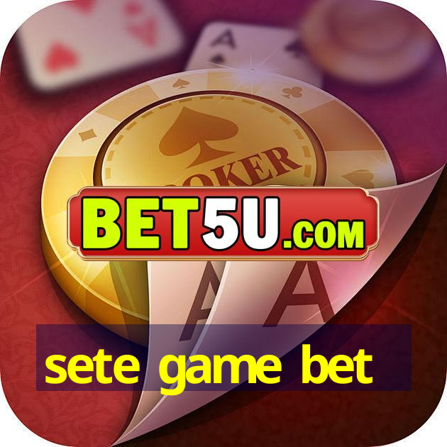 sete game bet