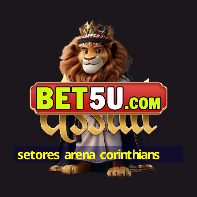 setores arena corinthians