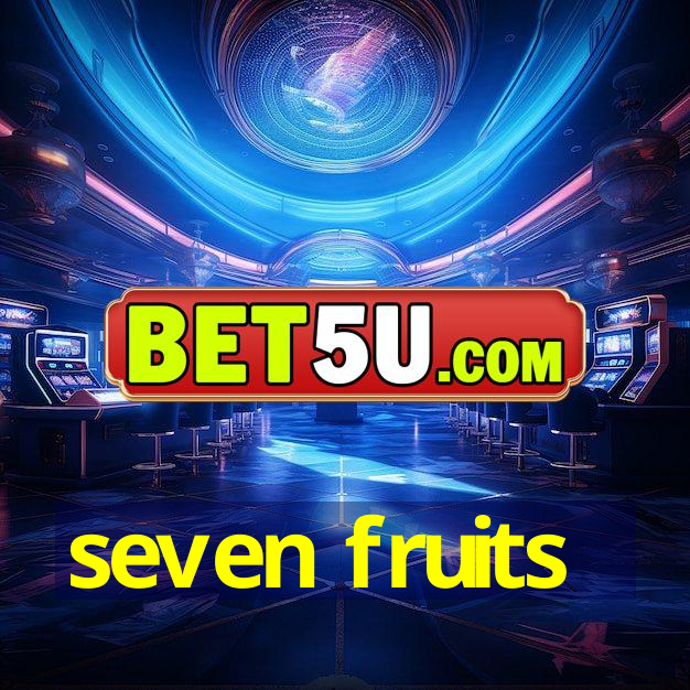 seven fruits