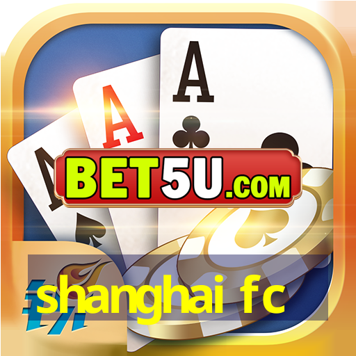 shanghai fc