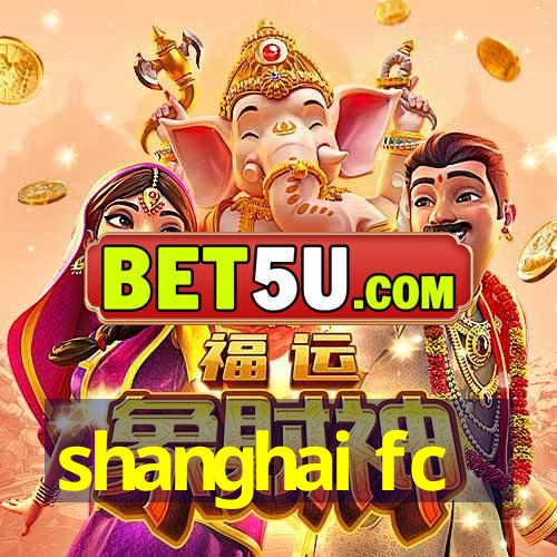 shanghai fc