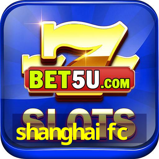 shanghai fc