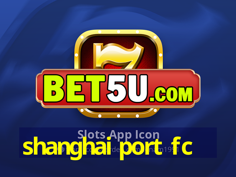 shanghai port fc