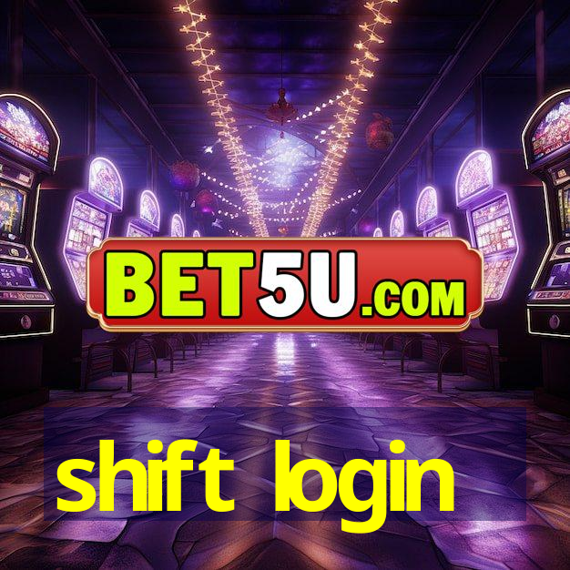 shift login