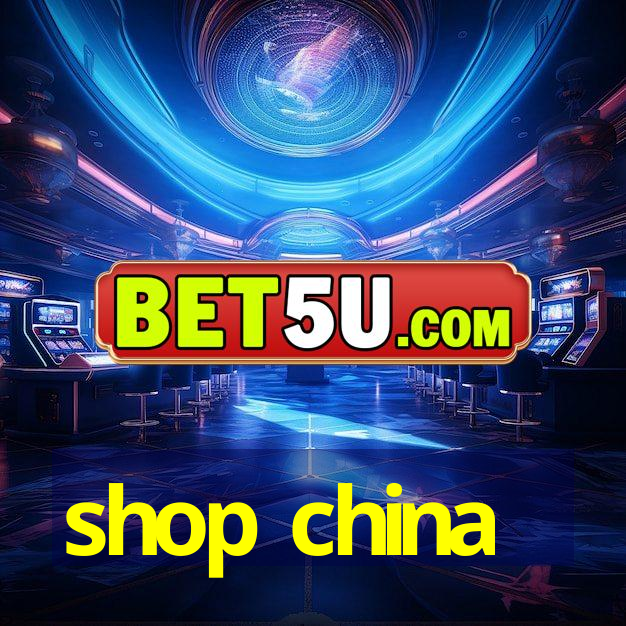 shop china