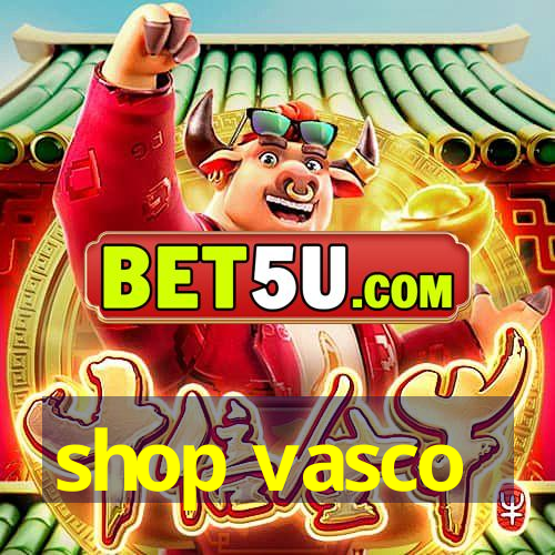 shop vasco