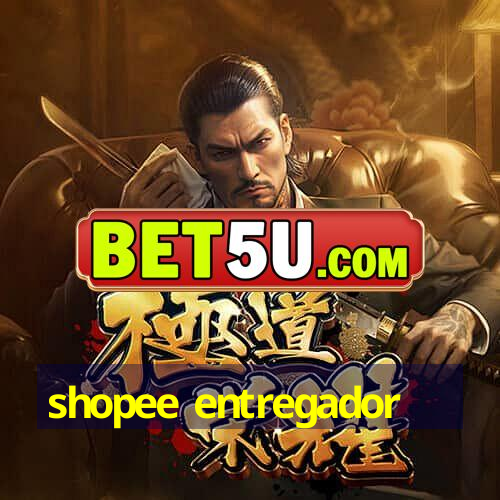 shopee entregador