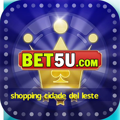 shopping cidade del leste