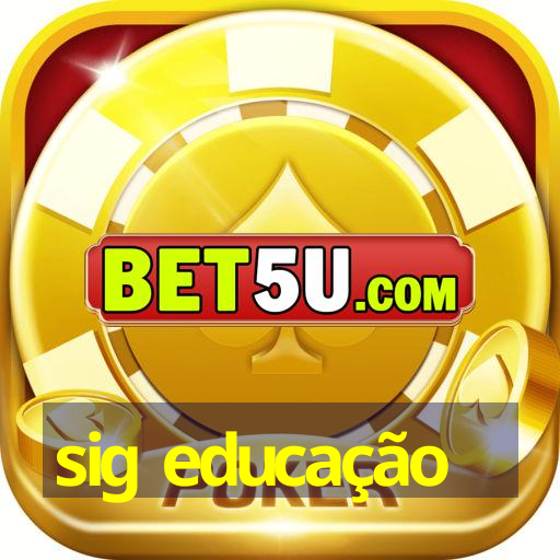 sig educação