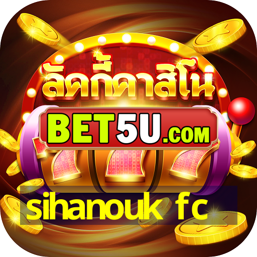 sihanouk fc