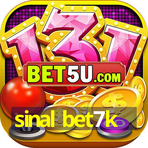 sinal bet7k