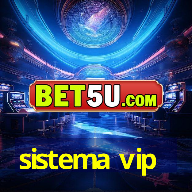 sistema vip