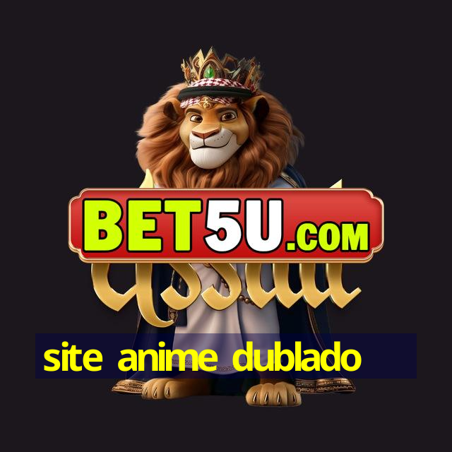 site anime dublado